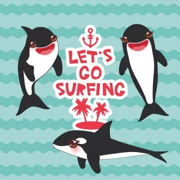 Cartoon grampus set. Lets go surfing, orca, killer whale, sea wolf Kawaii wit Stock Illustration