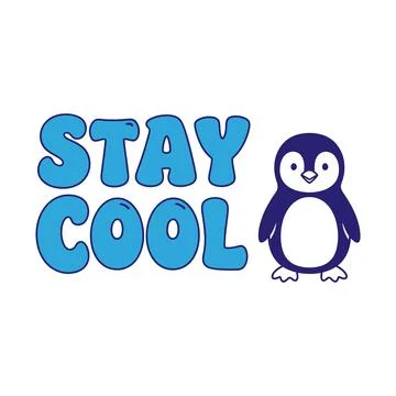 A cartoon penguin with a cool expression next to the words stay cool tshirt Illustration