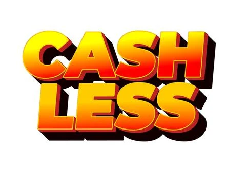 Cashless. Text effect in 3D style with good colors Illustrazione stock