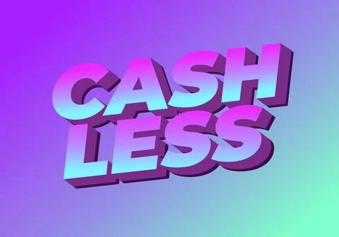 Cashless. Text effect in 3D style with good colors Stock Illustration