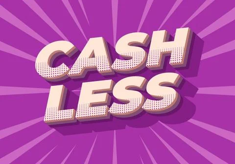 Cashless. Text effect in 3D style with good colors Illustrazione stock