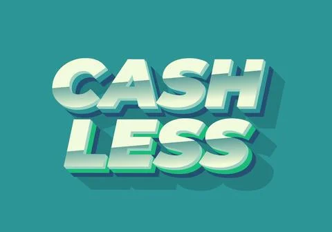 Cashless. Text effect in 3D style with good colors Illustrazione stock