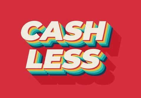 Cashless. Text effect in 3D style with good colors Illustrazione stock