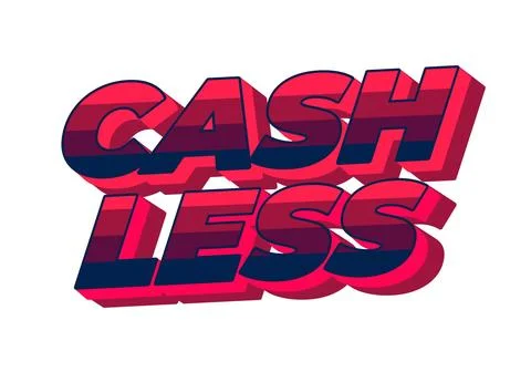 Cashless. Text effect in 3D style with good colors Illustrazione stock