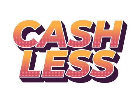 Cashless. Text effect in 3D style with good colors Illustrazione stock