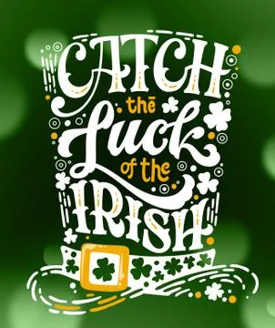 Catch the luck of the Irish - hand drawn vector St Patrick's day lettering ph Stock Illustration