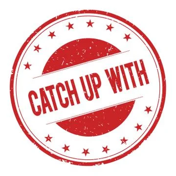 CATCH-UP-WITH stamp sign Stock Illustration