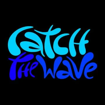 Catch the wave - hand drawn lettering Stock Illustration