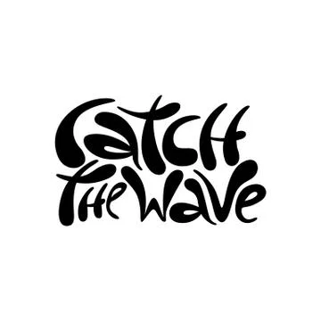 Catch the wave - hand drawn lettering Stock Illustration