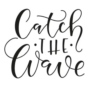 Catch the Wave vector stock calligraphy. Stock Illustration