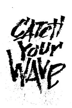 Catch your wave. Cola pen calligraphy font Stock Illustration