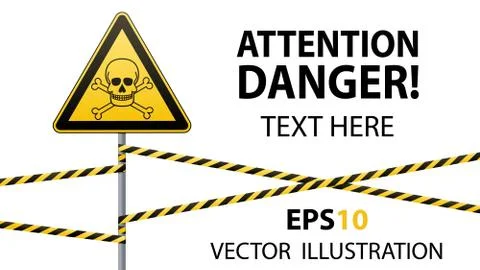 Caution - danger Warning sign safety. Poisonous and hazardous substances. Mortal Stock Illustration