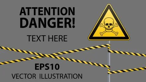 Caution - danger Warning sign safety. Poisonous and hazardous substances. Mortal Stock Illustration