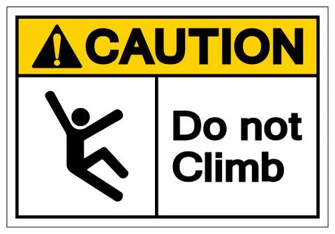 Caution Do Not Climb Symbol Sign, Vector Illustration, Isolate On White Backg Stock Illustration