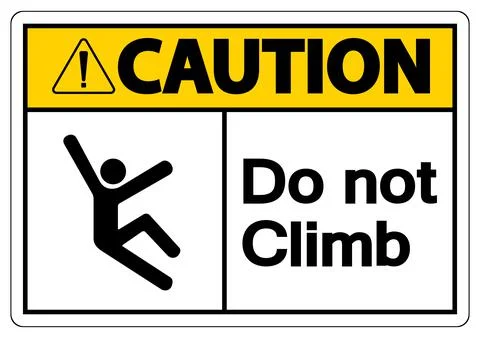Caution Do Not Climb Symbol Sign on White Background Stock Illustration