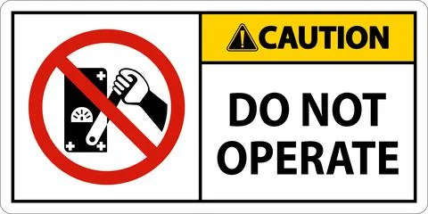 Caution Do Not Operate Sign On White Background Stock Illustration