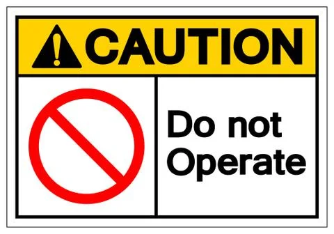 Caution Do Not Operate Symbol Sign, Vector Illustration, Isolated On White Ba Stock Illustration