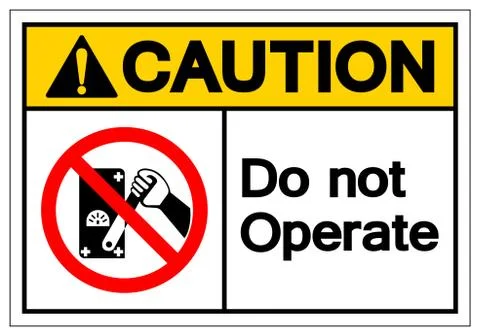 Caution Do Not Operate Symbol Sign, Vector Illustration, Isolated On White Ba Stock Illustration