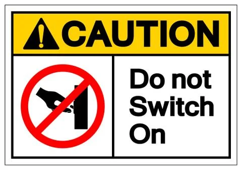 Caution Do Not Switch On Symbol Sign ,Vector Illustration, Isolate On White B Stock Illustration