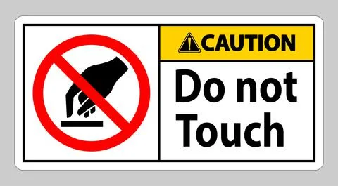 Caution Do Not Touch Symbol Sign Isolate On White Background Stock Illustration