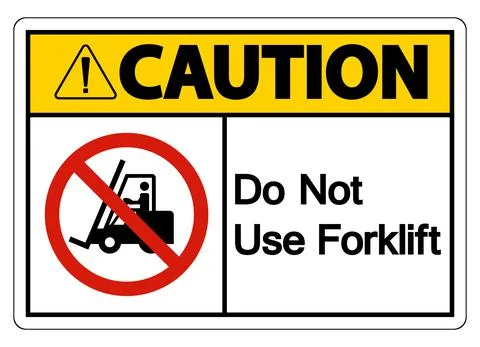 Caution Do Not Use Forklift Sign On White Background Illustrazione stock