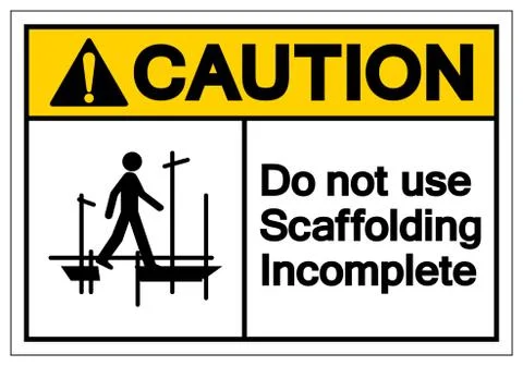 Caution Do Not Use Scaffolding Incomplete Symbol Sign, Vector Illustration, I Stock Illustration