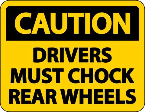 Caution Drivers Must Chock Wheels Label Sign On White Background Stock Illustration