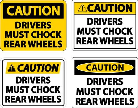 Caution Drivers Must Chock Wheels Label Sign On White Background Stock Illustration