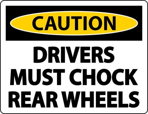 Caution Drivers Must Chock Wheels Label Sign On White Background Stock Illustration