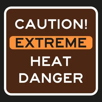 Caution extreme heat danger Stock Illustration