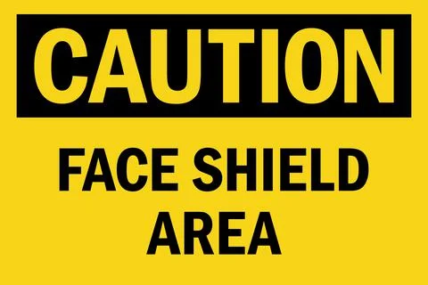 Caution Face Shield Area sign. Stock Illustration