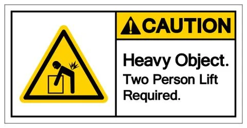 Caution Heavy Object Two Person Lift Required Symbol Sign, Vector Illustratio Stock Illustration