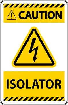 Caution Isolator Sign On White Background Stock Illustration