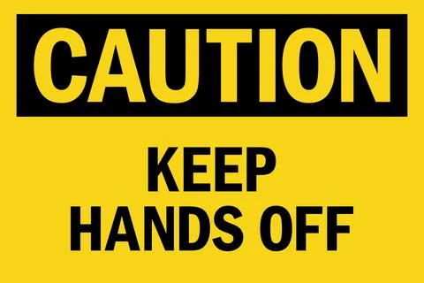 Caution keep hands off sign. Illustrazione stock