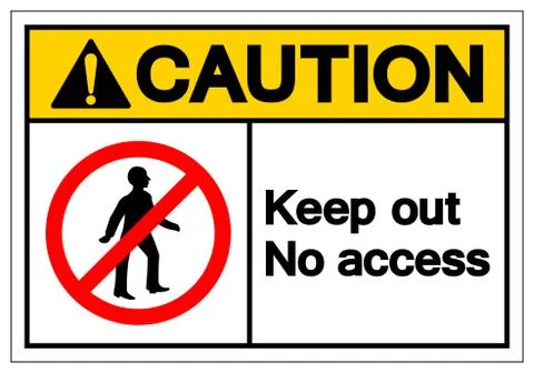 Caution Keep Out No Access Symbol Sign, Vector Illustration, Isolate On White Stock Illustration