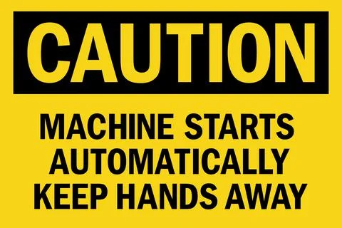 Caution machine starts automatically keep hands away sign. Stock Illustration