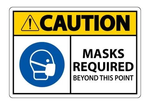 Caution Masks Required Beyond This Point Sign Isolate On White Background,Vec Stock Illustration