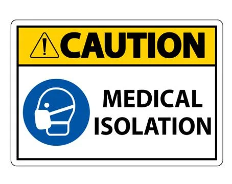 Caution Medical Isolation Sign Isolate On White Background,Vector Illustratio Stock Illustration
