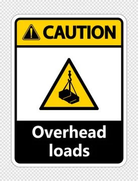 Caution overhead loads Sign on transparent background Stock Illustration