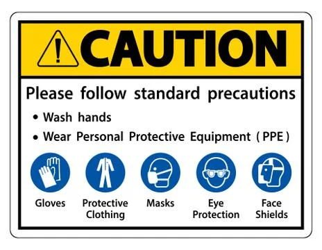 Caution Please follow standard precautions ,Wash hands,Wear Personal Protecti Stock Illustration