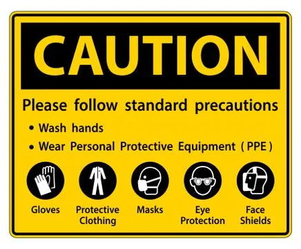 Caution Please follow standard precautions ,Wash hands,Wear Personal Protecti Stock Illustration