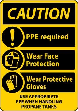 Caution PPE Required When Handling Propane Tanks Sign Stock Illustration