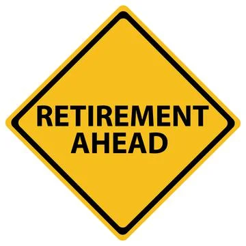 Caution - Retirement Ahead Stock Illustration