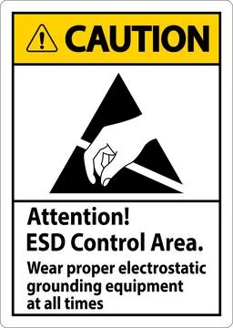 Caution Sign Attention ESD Control Area Wear Proper Electrostatic Grounding.. Stock Illustration