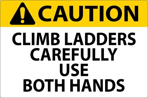Caution Sign, Climb Ladders Slowly and Use Both Hands Ilustración de archivo