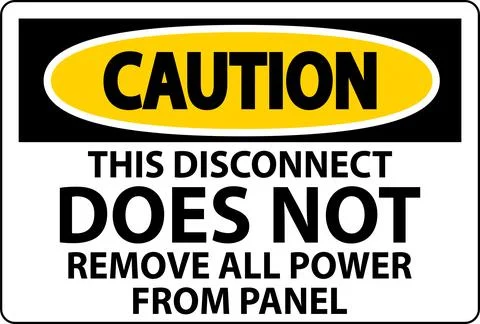 Caution Sign, This Disconnect Does Not Remove All Power From Panel 스톡 일러스트