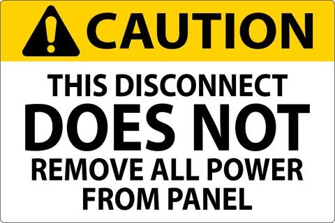 Caution Sign, This Disconnect Does Not Remove All Power From Panel Stock Illustration