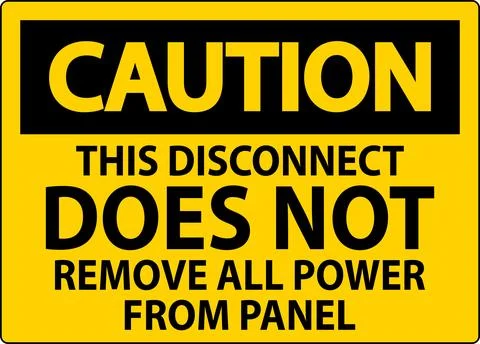 Caution Sign, This Disconnect Does Not Remove All Power From Panel Ilustração Stock