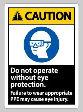 Caution Sign Do Not Enter Without Wearing Eye Protection,Vision Damage Can Re Ilustración de archivo