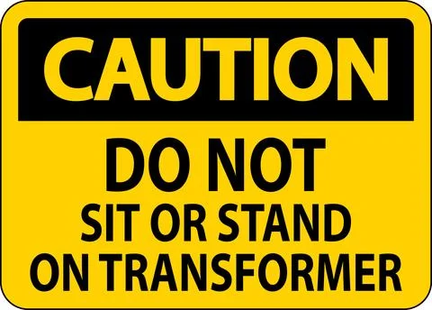 Caution Sign Do Not Sit Or Stand On Transforme Ilustración de archivo